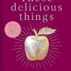 These Delicious Things: The new charity cookbook with amazing recipes from household names including Nigella Lawson, Jamie Oliver and Stanley Tucci