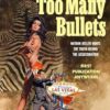 Too Many Bullets