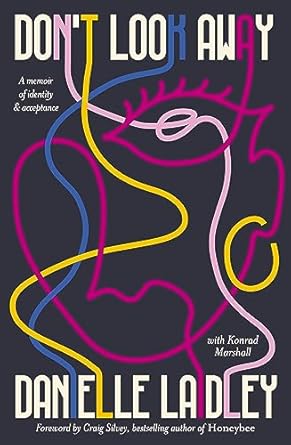 Don't Look Away: A memoir of identity & acceptance