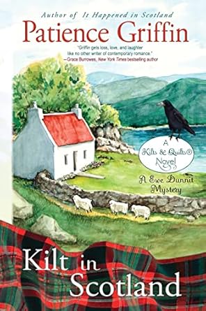 Kilt in Scotland: A Ewe Dunnit Mystery: A Ewe Dunnit Mystery, Kilts and Quilts Book 8