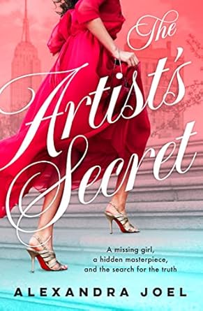 The Artist's Secret: The new gripping historical novel with a shocking secret from the bestselling author of The Paris Model and The Royal Correspondent