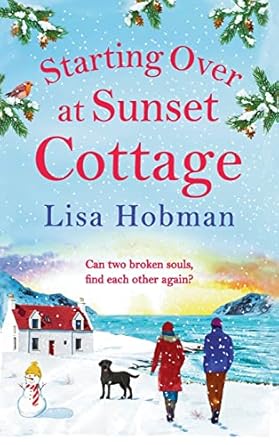 Starting Over At Sunset Cottage: A warm, uplifting read from Lisa Hobman