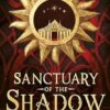 Sanctuary of the Shadow: The most gripping and epic enemies-to-lovers fantasy romance of 2024