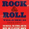 The History of Rock & Roll, Volume 2: 1964–1977: The Beatles, the Stones, and the Rise of Classic Rock