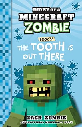 The Tooth is Out There (Diary of a Minecraft Zombie, Book 38)