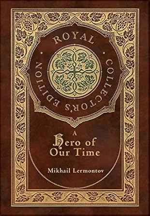 A Hero of Our Time (Royal Collector's Edition) (Annotated) (Case Laminate Hardcover with Jacket)