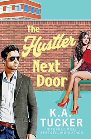 The Hustler Next Door: a Novel: 2