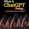 What Is ChatGPT Doing ... and Why Does It Work?