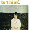 Learning to Think.: A memoir about hardship, education, hellfire, family, finding a way to break free