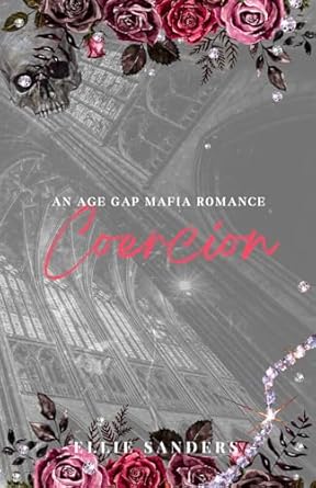 Coercion - An Age Gap Mafia Romance