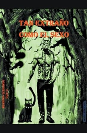 Tan extraño como el sexo (2)