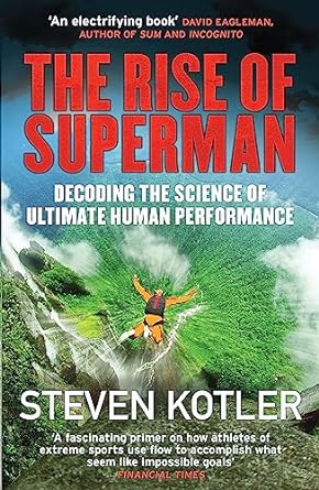 The Rise of Superman: Decoding the Science of Ultimate Human Performance