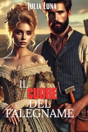 IL CUORE DEL FALEGNAME: Una battaglia per l'amore e il patrimonio nel selvaggio West