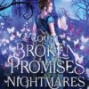 A Court Of Broken Promises & Nightmares
