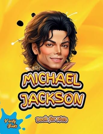 MICHAEL JACKSON BOOK FOR KIDS: The biography of the 'King of Pop' for young Musicians. Colored Pages. (35)