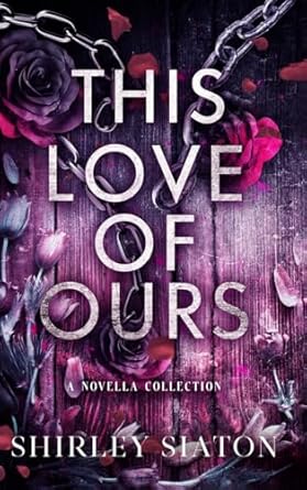 This Love of Ours (The Shadow Hardback Edition)