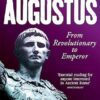 Augustus: From Revolutionary to Emperor