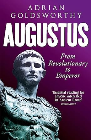 Augustus: From Revolutionary to Emperor