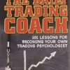 The Daily Trading Coach: 101 Lessons for Becoming Your Own Trading Psychologist: 399