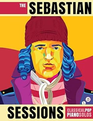 The Sebastian Sessions: Classical Pop Piano Solos