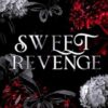 Sweet Revenge: A Dark Forbidden Romance