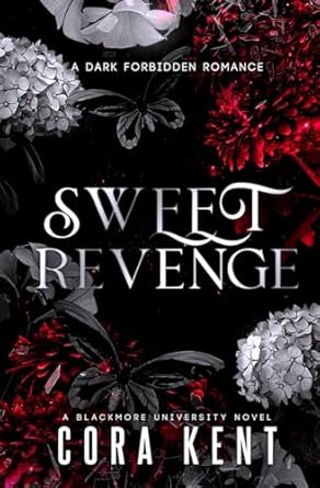 Sweet Revenge: A Dark Forbidden Romance