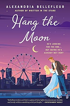 Hang The Moon: A Novel