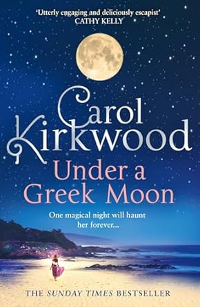 Under A Greek Moon: The perfect escapist read from the Sunday Times bestseller