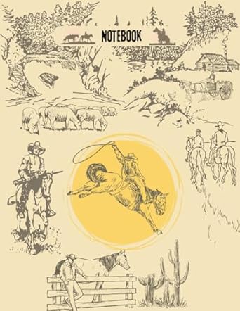 Cowboy Chronicles Journal: Ideal for Gifting and School Note-Taking Purposes, Perfect for Capturing Memories and Adventures: Frontier Tales: A Journey ... for School Notes and Memorable Adventures