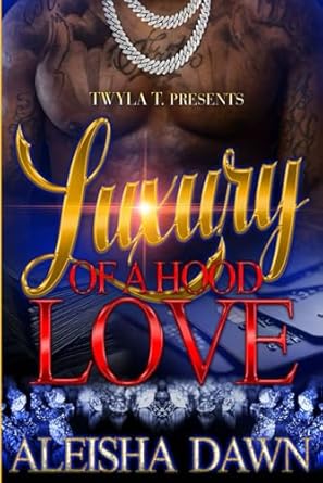 Luxury Of A Hood Love