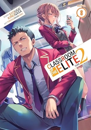 Classroom of the Elite: Year 2 (Light Novel) Vol. 8: Year 2 (Light Novel) Vol. 8: 9
