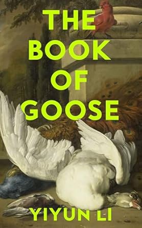 The Book of Goose: The gripping new novel from the prize-winning author of Where Reasons End