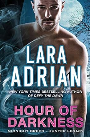 Hour of Darkness: A Hunter Legacy Novel (2)