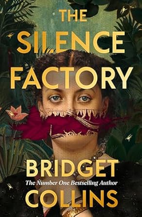The Silence Factory: A SUNDAY TIMES BESTSELLER and utterly gripping haunting new historical novel from the author of THE BINDING