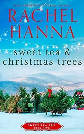 Sweet Tea & Christmas Trees: 5