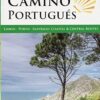 Camino Portugués: Lisbon - Porto - Santiago, Central and Coastal Routes (Village to Village Map Guide): Lisbon, Porto, Santiago: Coastal & Central Routes