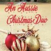 An Aussie Christmas Duo: Two delightful Aussie Christmas beach romances.