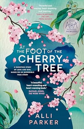 At The Foot Of The Cherry Tree: A heart-warming emotional story of forbidden love and family heartbreak from an unforgettable new debut author SHORTLISTED FOR DYMOCKS BOOK OF THE YEAR 2023
