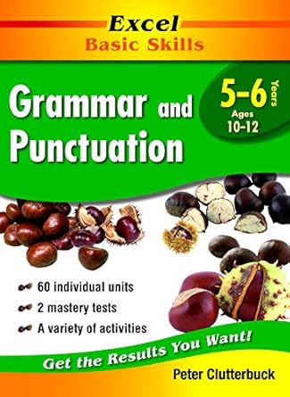 Excel Basic Skills Workbook: Grammar and Punctuation Years 5-6