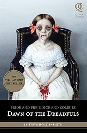 Pride And Prejudice And Zombies: Dawn Of The Dreadfuls: 1
