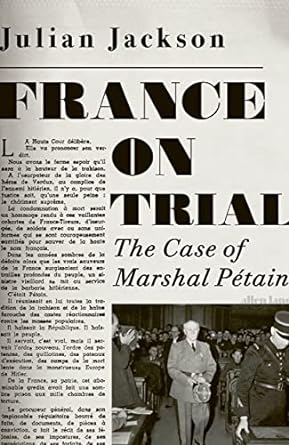 France on Trial: The Case of Marshal Pétain