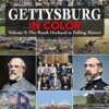 Gettysburg in Color: Volume 2: The Peach Orchard to Falling Waters: Volume 2: The Wheatfield to Falling Waters