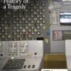 Chernobyl: History of a Tragedy