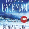 Beartown: From the New York Times bestselling author of A Man Called Ove and Anxious People