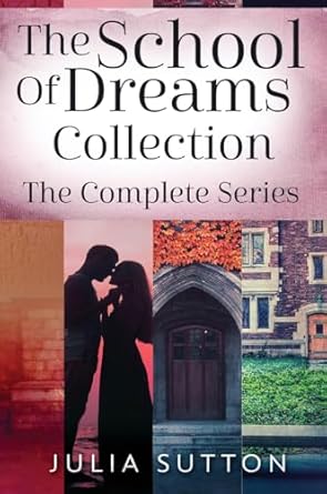 The School Of Dreams Collection: The Complete Series