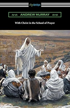 With Christ in the School of Prayer