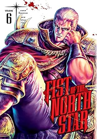 Fist of the North Star, Vol. 6 (Volume 6)