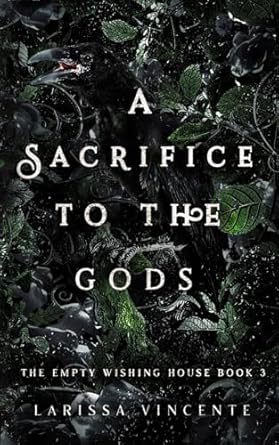 A Sacrifice to the Gods: The Empty Wishing House: Book 3