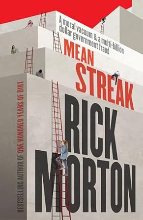 Mean Streak: A moral vacuum, a dodgy debt generator and a multi-billion-dollar government shake down - the powerful story of robodebt from the award winning author of One Hundred Years of Dirt