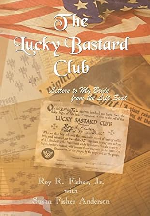 The Lucky Bastard Club: Letters to My Bride from the Left Seat